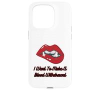 Lèvres Rouges de Vampire avec Croc, Je Veux Faire Une Prise de Sang Coque pour iPhone 15 Pro
