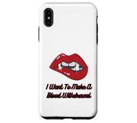 Lèvres Rouges de Vampire avec Croc, Je Veux Faire Une Prise de Sang Coque pour iPhone XS Max