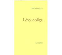 Lévy oblige - Thierry Lévy - Grasset - broché - Essai