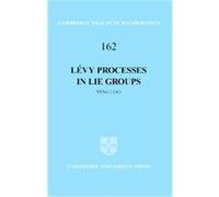 Levy Processes in Lie Groups, Cambridge Tracts in Mathematics Ming Liao (Auteur)