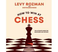 Levy Rozman GothamChess How to Win At Chess (Relié)