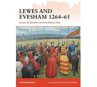 Lewes and Evesham 1264-65: Simon de Montfort and the Barons' War