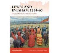 Lewes And Evesham 1264-65: Simon De Montfort And The Barons' War (Campaign) (Paperback) Richard Brooks, (Auteur)