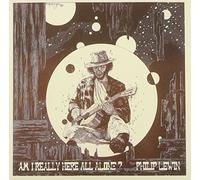 Lewin, Philip John - Am I Really Here All Alone