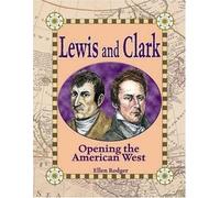 Lewis And Clark: Opening The American West