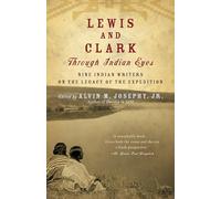 Alvin M. Josephy – Lewis and Clark Through Indian Eyes – Vintage Books