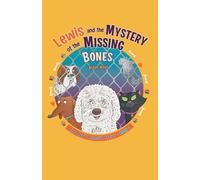 Lewis And The Mystery Of The Missing Bones