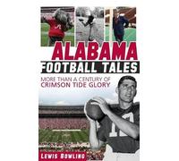 Lewis Bowling Alabama Football Tales (Relié)