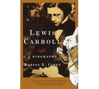 Lewis Carroll: A Biography