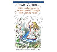 Lewis Carroll Alice's Adventures in Wonderland & Through the Looking-Gla (Poche)