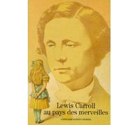Lewis Carroll au pays des merveilles