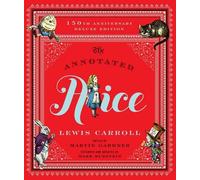 Lewis Carroll The Annotated Alice (Relié) Annotated Books