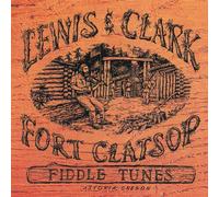 Lewis & Clark Fort Clatsop Fiddle Tunes