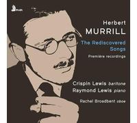 Lewis, Crispin & Raymond Lewis & Rachel Broadbent - Herbert Murrill: The Rediscovered Songs [Import]