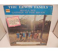 LEWIS FAMILY - LEWIS FAMILY - shall we gather at the river STARDAY 395 (LP vinyl record)