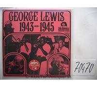 Lewis, George - George Lewis 1943-1945 [Vinyl LP]