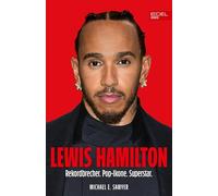 Lewis Hamilton: Formel 1: Der neue Mann bei Ferrari - Rekordbrecher. Pop-Ikone. Superstar.