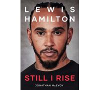 Lewis Hamilton: Still I Rise The Complete Story - Jonathan McEvoy - Simon & Schuster UK - ebook (ePub) - Livre
