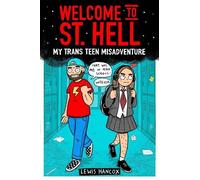 Lewis Hancox Welcome to St Hell: My trans teen misadventure (Poche)