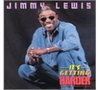 Lewis, Jimmy - It's Getting Harder
