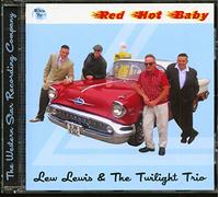 Lewis, Lew -& the Twilight Trio- - Red Hot Baby