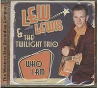 Lewis, Lew -& the Twilight Trio- - Who I am