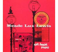 Lewis, Meade Lux - Cat House Piano