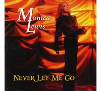Lewis, Monica - Never Let Me Go [Import]