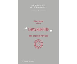 Lewis Mumford, pour une juste plénitude