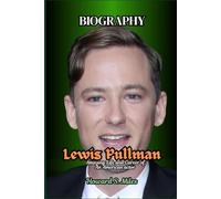 Lewis Pullman Biography: Amazing Life and Career of An American actor