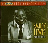 Lewis, Smiley - A Proper Introduction to Smiley Lewis: Gumbo Blues