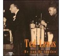 Lewis, Ted - Me and My Shadow