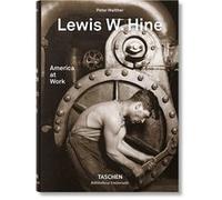 Lewis W. Hine Peter Walther (Auteur), Lewis W. Hine (Photographie)
