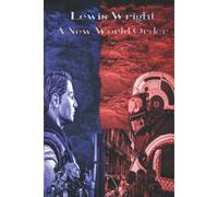 Lewis Wright: A New World Order