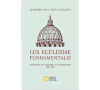 Lex ecclesiae fundamentalis. Documenti del processo di elaborazione 1959-1983