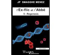 L'ex-flic et l'abbé - 5 - Regenesis