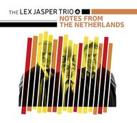 Lex Jasper Trio – Notes from the Netherlands – CD – Challenge