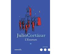 L'Examen - Julio Cortazar - Denoël - broché - Roman