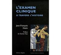 L'examen clinique à travers l'histoire