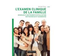 L'EXAMEN CLINIQUE DE LA FAMILLE : Modèles et instruments d'évaluation. Edition revue et augmentée