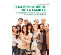 L'examen clinique de la famille Modèles et instruments d'évaluation. Edition revue et augmentée - Nicolas Favez - Mardaga - broché - Essai