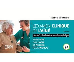 L'Examen clinique de l'aîné - 3e édition Manuel + version numérique 5 ans - Philippe Voyer - Erpi - broché - Scolaire / Universitaire