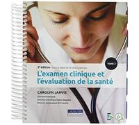 L'EXAMEN CLINIQUE ET L'EVALUATION DE LA SANTE 3E ED