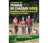 L'examen du permis de chasser 2025 Fédération nationale des chasseurs (Auteur)