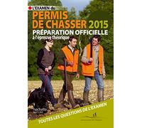 L'examen du permis de chasser: Avec les fédérations départementales des chasseurs