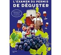 L'examen du permis de déguster Collectif (Auteur)