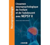 L'examen neuropsychologique de l'enfant et de l'adolescent avec NEPSY II
