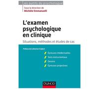 L'examen Psychologique En Clinique - Situations, Méthodes Et Étude De Cas