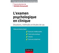 L'examen Psychologique En Clinique - Situations, Méthodes Et Étude De Cas