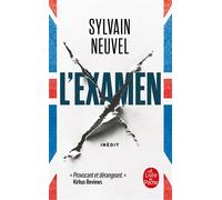 L'Examen - Sylvain Neuvel - Lgf - Poche - Roman